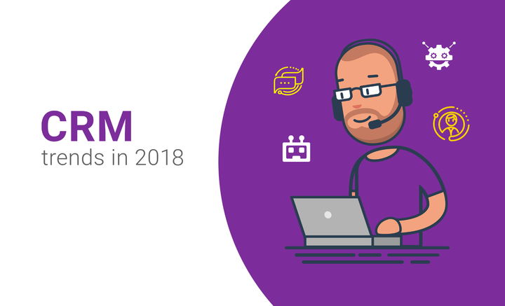 CRM Trends to Watch in 2018